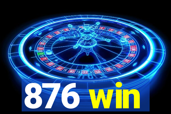 876 win